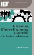 Maintaining Effective Engineering Leadership: A New Dependence on Effective Process