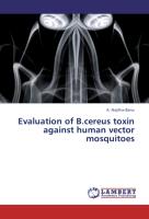 Evaluation of B.cereus toxin against human vector mosquitoes