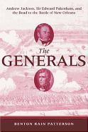 The Generals: Andrew Jackson, Sir Edward Pakenham, and the Road to the Battle of New Orleans