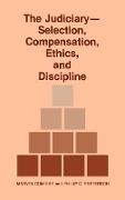 The Judiciary--Selection, Compensation, Ethics, and Discipline