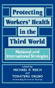 Protecting Workers' Health in the Third World