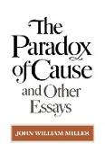 The Paradox of Cause and Other Essays