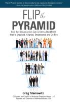 Flip the Pyramid: How Any Organization Can Create a Workforce That Is Engaged, Aligned, Empowered and on Fire