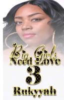 Big Girls Need Love 3