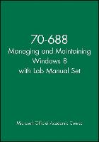 70-688 Managing and Maintaining Windows 8 with Lab Manual Set