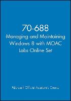 70-688 Managing and Maintaining Windows 8 with MOAC Labs Online Set