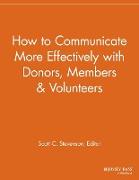 How to Communicate More Effectively with Donors, Members and Volunteers