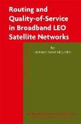 Routing and Quality-of-Service in Broadband LEO Satellite Networks