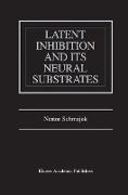 Latent Inhibition and Its Neural Substrates