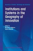 Institutions and Systems in the Geography of Innovation