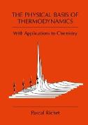The Physical Basis of Thermodynamics