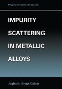 Impurity Scattering in Metallic Alloys