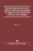 Transmission-Efficient Design and Management of Wavelength-Routed Optical Networks