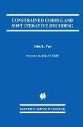 Constrained Coding and Soft Iterative Decoding