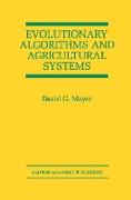 Evolutionary Algorithms and Agricultural Systems