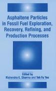 Asphaltene Particles in Fossil Fuel Exploration, Recovery, Refining, and Production Processes