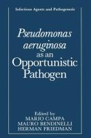 Pseudomonas Aeruginosa as an Opportunistic Pathogen