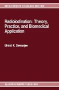 Radioiodination: Theory, Practice, and Biomedical Applications