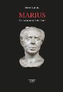 Marius - Der verleumdete Retter Roms