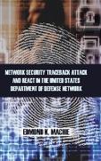 Network Security Traceback Attack and React in the United States Department of Defense Network