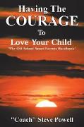 Having the Courage to Love Your Child