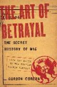 The Art of Betrayal - The Secret History of MI6: Life and Death in the British Secret Service