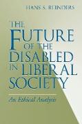 Future of the Disabled in Liberal Society, The