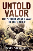 Untold Valor: The Second World War in the Pacific