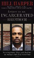 Letters to an Incarcerated Brother: Encouragement, Hope, and Healing for Inmates and Their Loved Ones