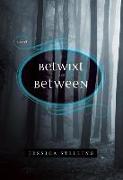 Betwixt and Between