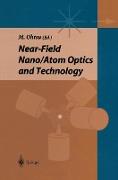 Near-Field Nano/Atom Optics and Technology