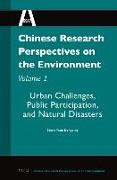 Chinese Research Perspectives on the Environment, Volume 1: Urban Challenges, Public Participation, and Natural Disasters