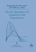 On the Dynamics of Exploited Fish Populations