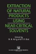 Extraction of Natural Products Using Near-Critical Solvents