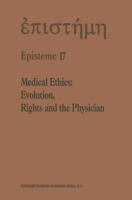 Medical Ethics: Evolution, Rights and the Physician