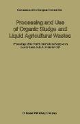 Processing and Use of Organic Sludge and Liquid Agricultural Wastes