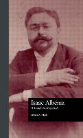 Isaac Albeniz: A Guide to Research