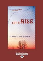 Let It Rise: A Manual for Worship (Large Print 16pt)