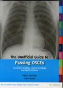 The Unofficial Guide to Passing OSCEs: Candidate Briefings, Patient Briefings and Mark Schemes