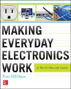 Making Everyday Electronics Work: A Do-It-Yourself Guide