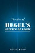 The Idea of Hegel's "Science of Logic"