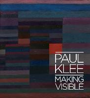 Paul Klee: Making Visible