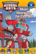 Meet Heatwave the Fire-Bot