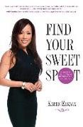 Find Your Sweet Spot: A Guide to Personal and Professional Excellence