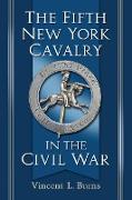 The Fifth New York Cavalry in the Civil War