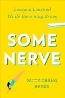 Some Nerve: Lessons Learned While Becoming Brave