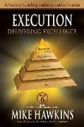 Execution: Delivering Excellence