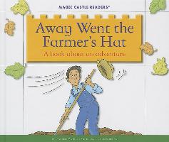 Away Went the Farmer's Hat: A Book about an Adventure