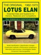 The Original Lotus Elan - Essential Data & Guidance for Owners, Restorers & Competitors