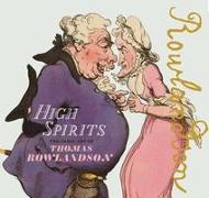 High Spirits: The Comic Art of Thomas Rowlandson